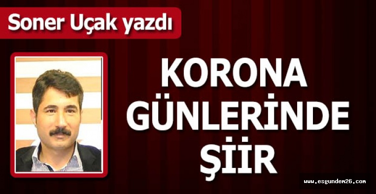 KORONA GÜNLERİNDE ŞİİR