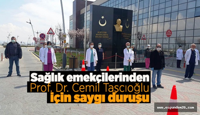 Prof. Dr. Cemil Taşçıoğlu için saygı duruşu