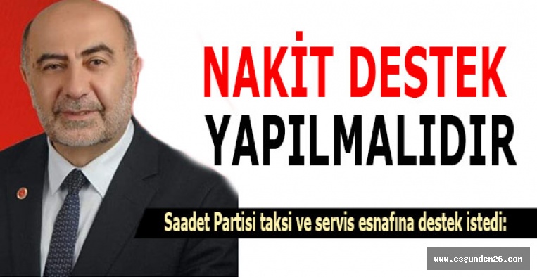 Saadet Partisi taksi ve servis esnafına destek istedi: