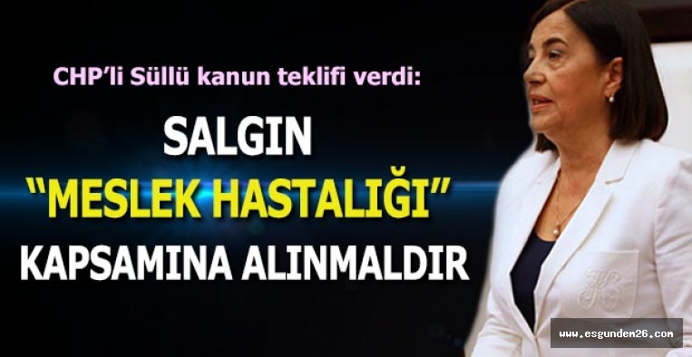 SALGIN, “MESLEK HASTALIĞI” KAPSAMINA ALINMALDIR