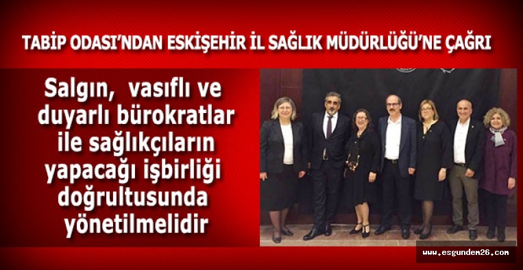 TABİP ODASI’NDAN  ESKİŞEHİR İL SAĞLIK MÜDÜRLÜĞÜ’NE ÇAĞRI