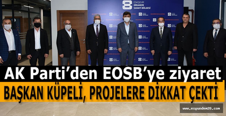 AK Parti’den EOSB’ye ziyaret