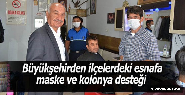 Büyükşehir’den ilçelerdeki esnafa maske ve kolonya desteği