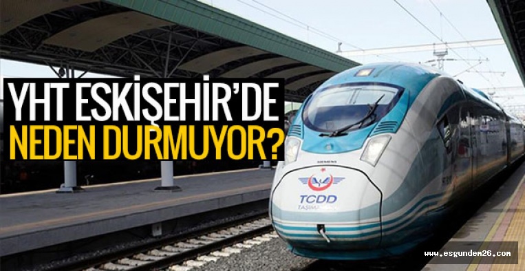 CHP’li Süllü, Bakan’a sordu: İstanbul’dan gelen tren Eskişehir’de neden durmuyor?