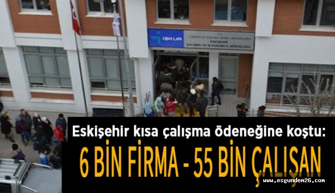 Eskişehir kısa çalışma ödeneğine koştu