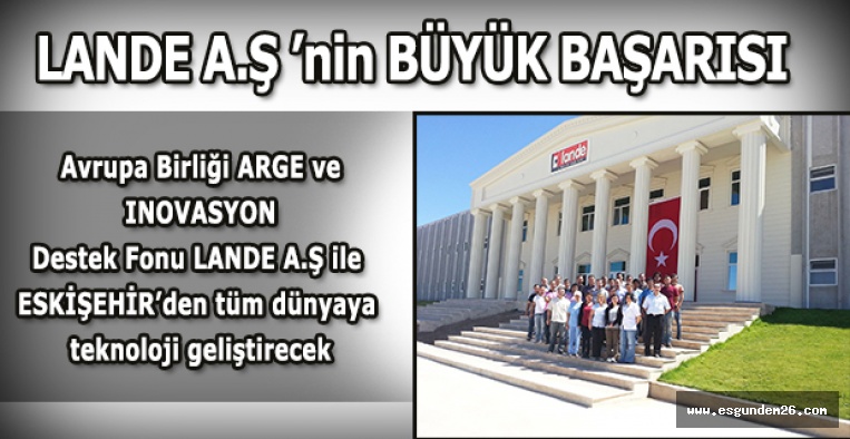 LANDE A.Ş ’nin BÜYÜK BAŞARISI