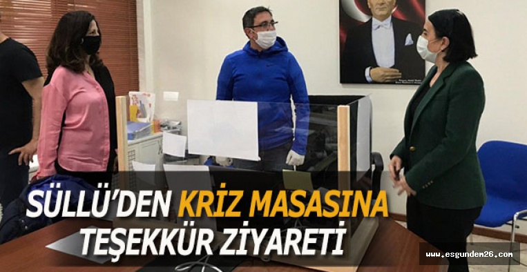 SÜLLÜ’DEN KRİZ MASASINA TEŞEKKÜR ZİYARETİ