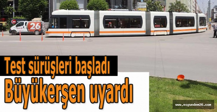 Test sürüşleri başladı