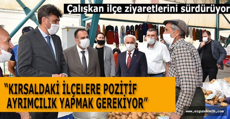 AK PARTİ İL BAŞKANI ÇALIŞKAN İNÖNÜ’DEYDİ