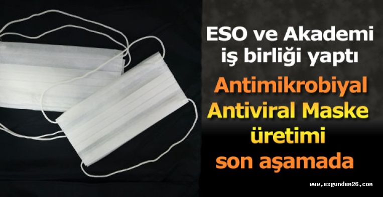 Antimikrobiyal-Antiviral Maske Üretiminde çalışmalar son aşamada