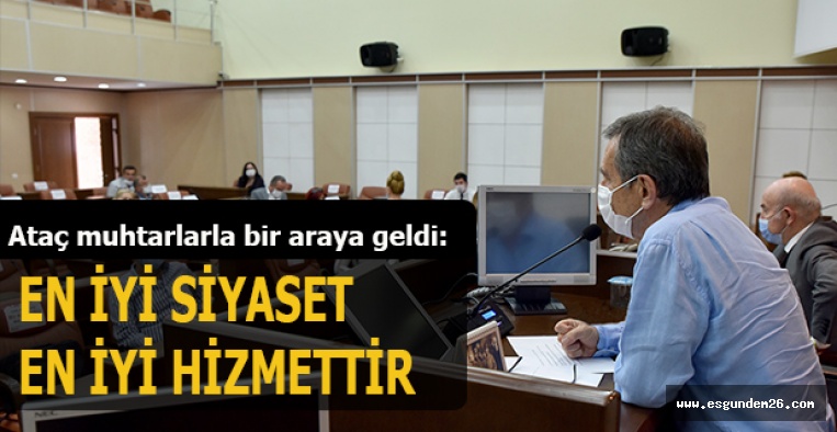 Ataç: En iyi siyaset en iyi hizmettir