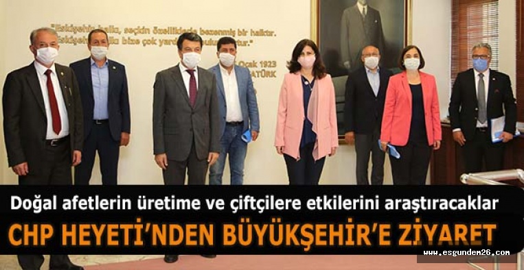 CHP HEYETİ’NDEN BÜYÜKŞEHİR’E ZİYARET