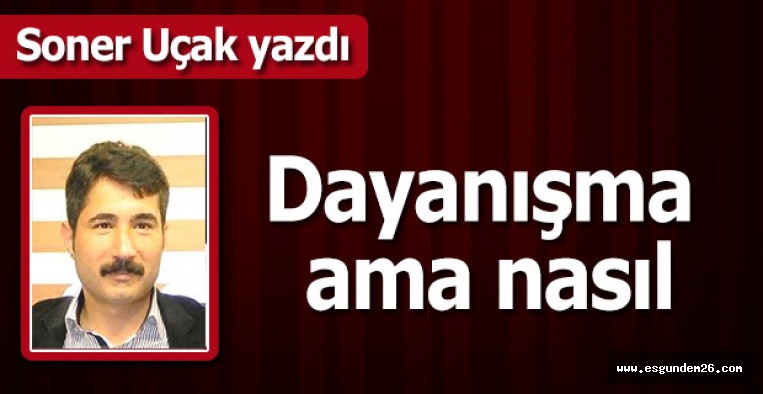 Dayanışma  ama nasıl