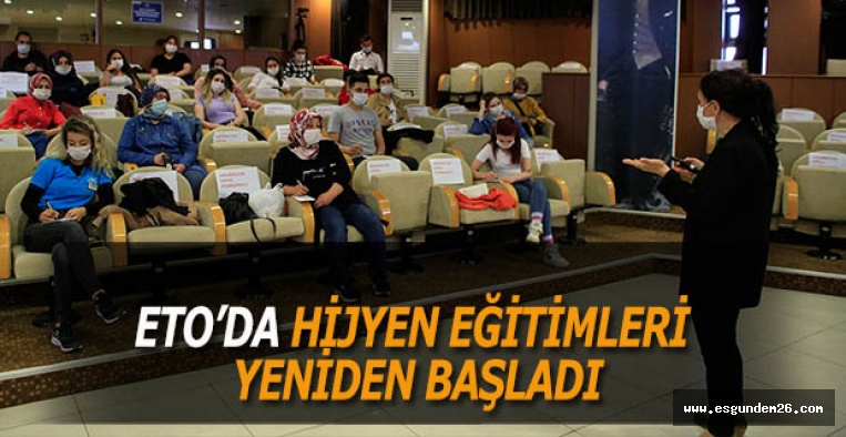 ETO’DA HİJYEN EĞİTİMLERİ YENİDEN BAŞLADI