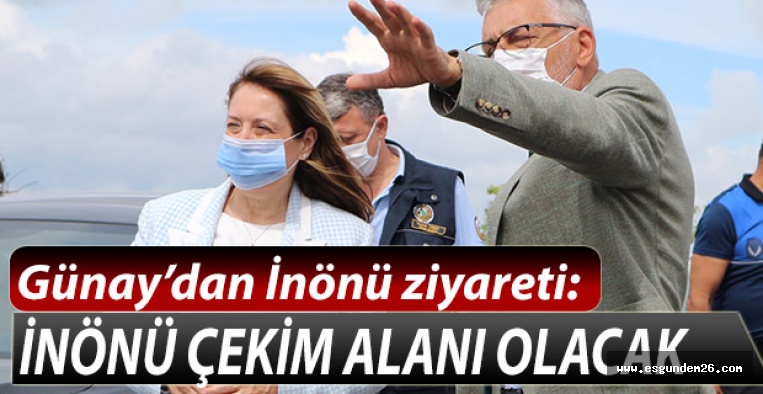 GÜNAY: İNÖNÜ ÇEKİM ALANI OLACAK