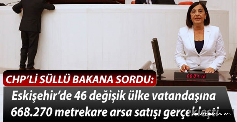 SÜLLÜ YABANCILARA ARAZİ SATIŞI RAKAMLARINI PAYLAŞTI