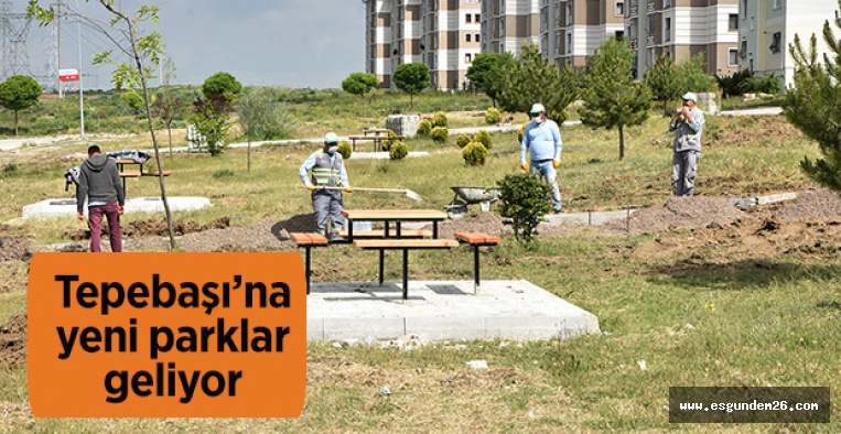 Tepebaşı’na yeni parklar geliyor