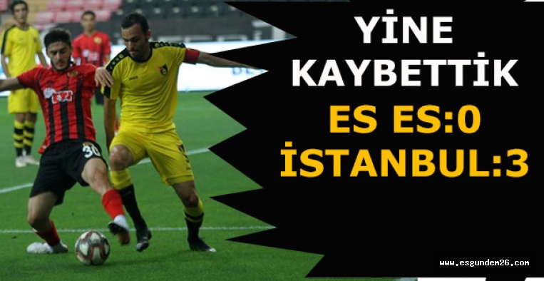 Eskişehirspor:0 İstanbulspor:3