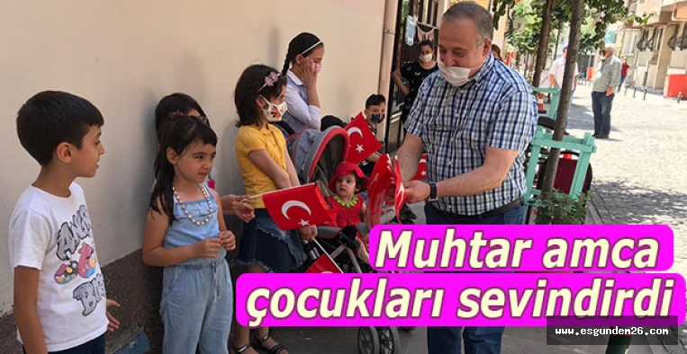 İSTİKLAL MUHTARI ÇOCUKLARI GÜLÜMSETTİ