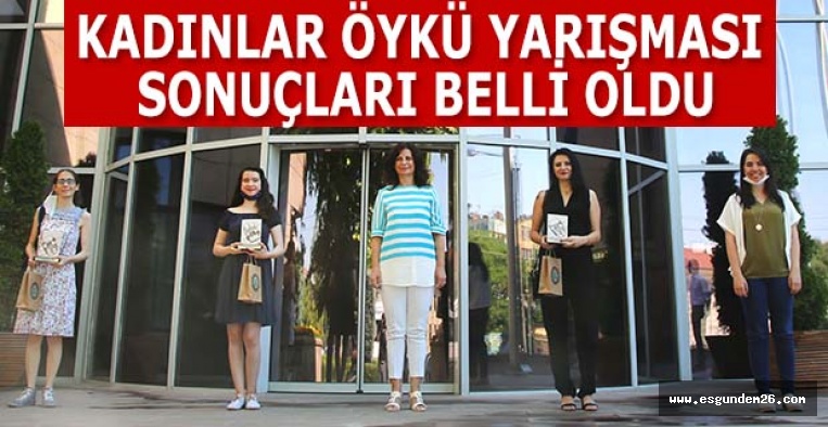 KADINLAR ÖYKÜ YARIŞMASI  SONUÇLARI BELLİ OLDU