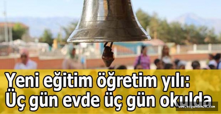 Üç gün evde üç gün okulda eğitim verilecek