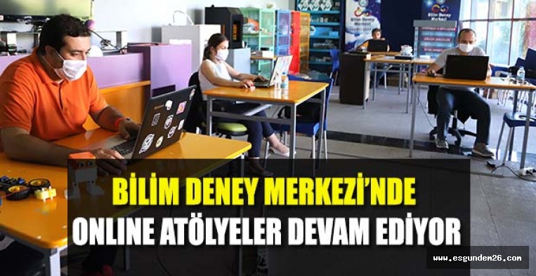 BİLİM DENEY MERKEZİ’NDE  ONLINE ATÖLYELER DEVAM EDİYOR