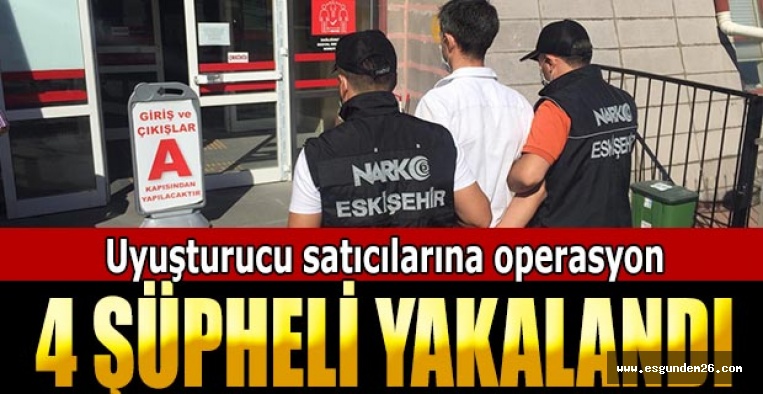 Eskişehir'de uyuşturucu operasyonu