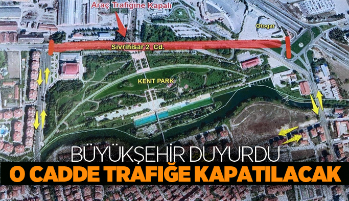 Eskişehir’de o cadde trafiğe kapatılıyor!