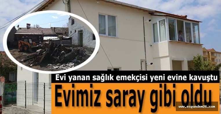 Evi yanan sağlık emekçisi yeni evine kavuştu