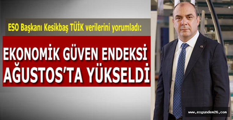 Kesikbaş: Alınacak tedbirlerle hem Covid-19’u yenmek hem de ekonomik olarak büyümeyi devam ettirmek mümkündür