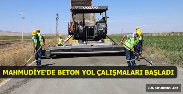 MAHMUDİYE’DE BETON YOL ÇALIŞMALARI BAŞLADI