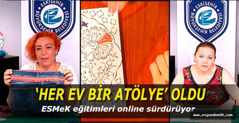 PANDEMİ NEDENİYLE  ‘HER EV BİR ATÖLYE’ OLDU