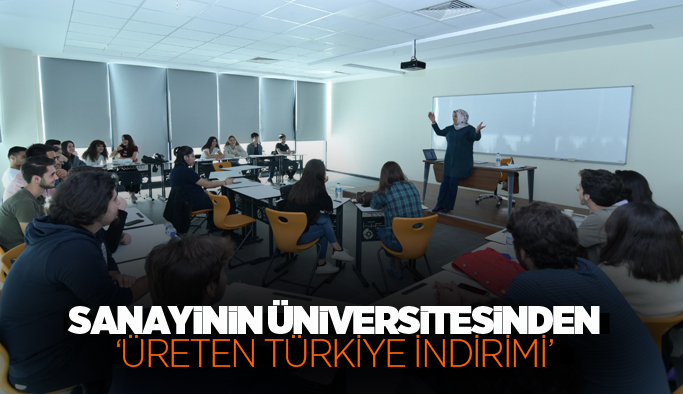 Sanayinin Üniversitesinden ‘Üreten Türkiye İndirimi’