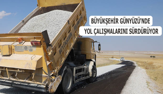 BÜYÜKŞEHİR GÜNYÜZÜ'NDE  YOL ÇALIŞMALARINI SÜRDÜRÜYOR