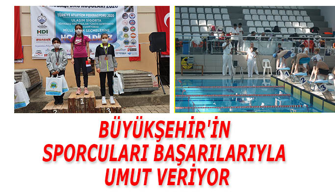 BÜYÜKŞEHİR'İN SPORCULARI BAŞARILARIYLA UMUT VERİYOR