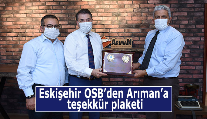 Eskişehir OSB’den Arıman’a teşekkür plaketi