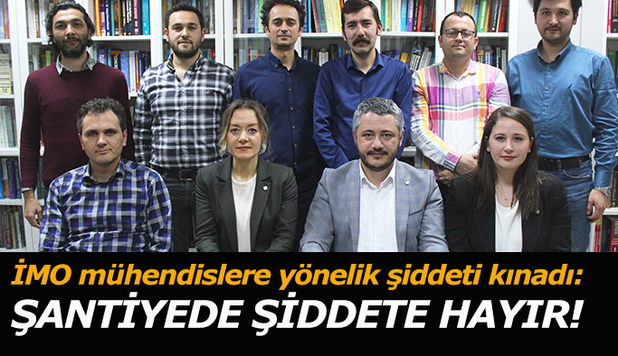 İMO mühendislere yönelik şiddeti kınadı