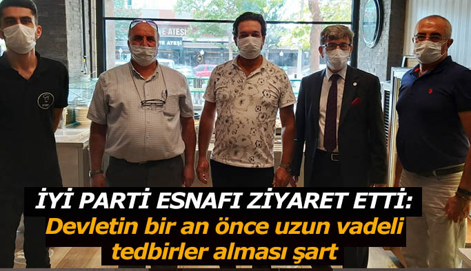 İYİ PARTİ İL BAŞKANI EKTAŞ: ÖĞRENCİYE HİZMET VEREN ESNAF PERİŞAN VAZİYETTE