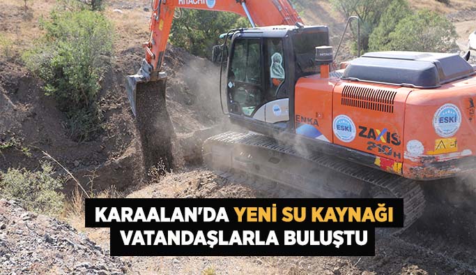 KARAALAN'DA YENİ SU KAYNAĞI  VATANDAŞLARLA BULUŞTU