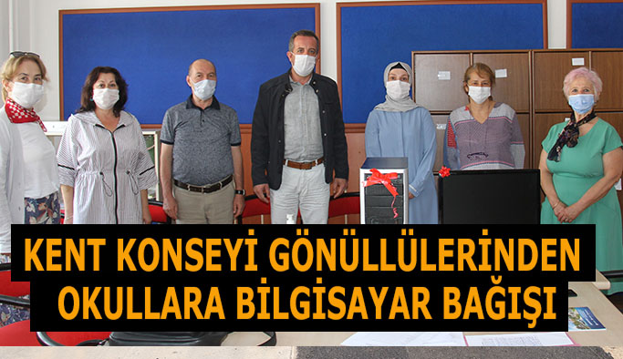 KENT KONSEYİ GÖNÜLLÜLERİNDEN  OKULLARA BİLGİSAYAR BAĞIŞI