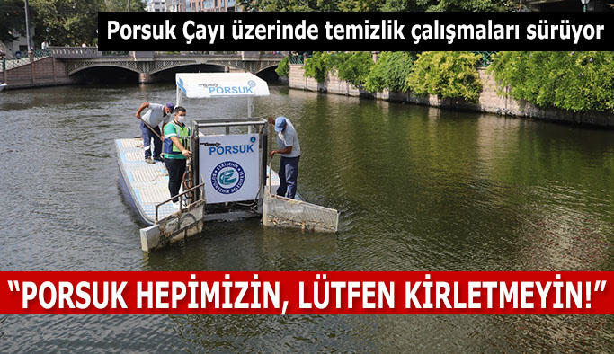 Porsuk Çayı üzerinde temizlik çalışmaları sürüyor