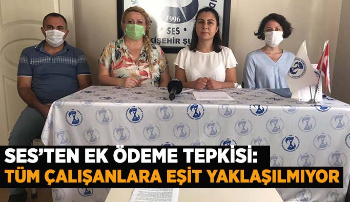 “TÜM ÇALIŞANLARA EŞİT YAKLAŞILMIYOR”