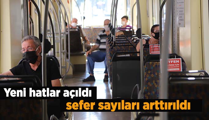 Yeni hatlar açıldı  sefer sayıları arttırıldı