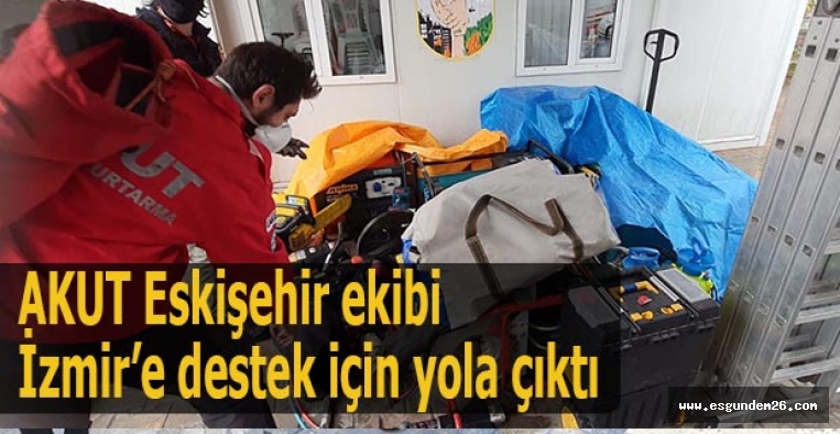 AKUT Eskişehir ekibi İzmir’e destek için yola çıktı