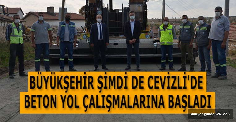 BÜYÜKŞEHİR ŞİMDİ DE  CEVİZLİ'DE BETON YOL ÇALIŞMALARINA BAŞLADI