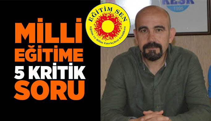 Eğitim-Sen sorularına yanıt bekliyor