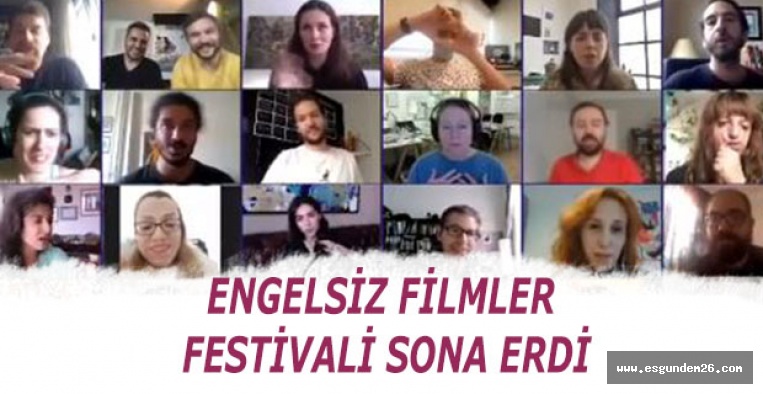 ENGELSİZ FİLMLER FESTİVALİ SONA ERDİ