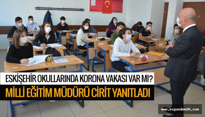 Eskişehir’deki okullarda son durum