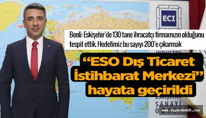 ESO "Dış Ticaret İstihbarat Merkezi” projesini hayata geçirdi