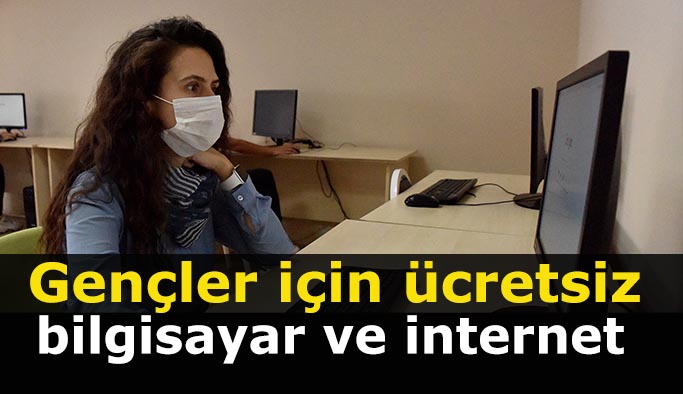 Gençler için ücretsiz bilgisayar ve internet hizmeti